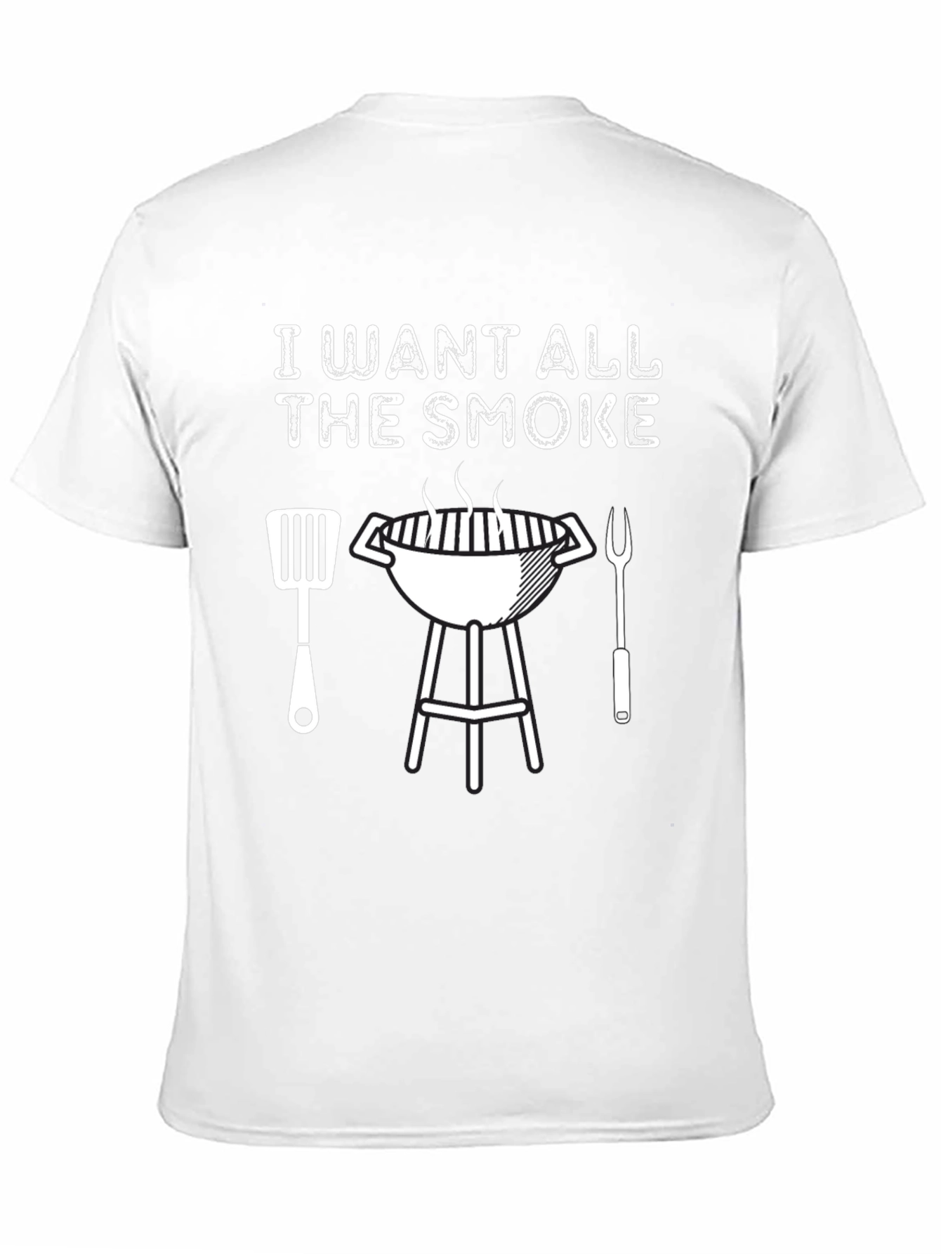 I Want All The Smoke BBQ Grill T-Shirt