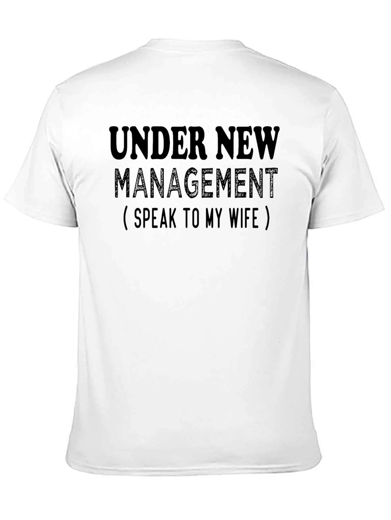 Under New Management Funny Novelty T-Shirt