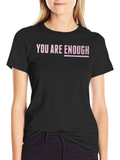 You Are Enough Graphic Tee - Motivational Shirt