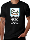 Organic Milk T-Shirt - Ask My Mama
