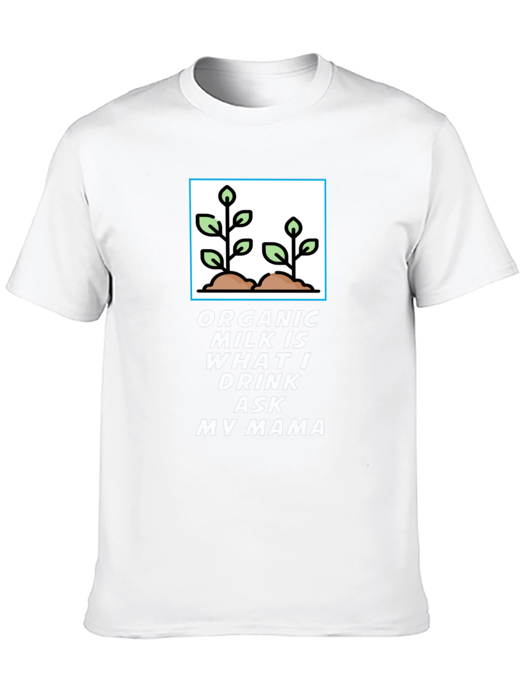 Organic Milk T-Shirt - Ask My Mama