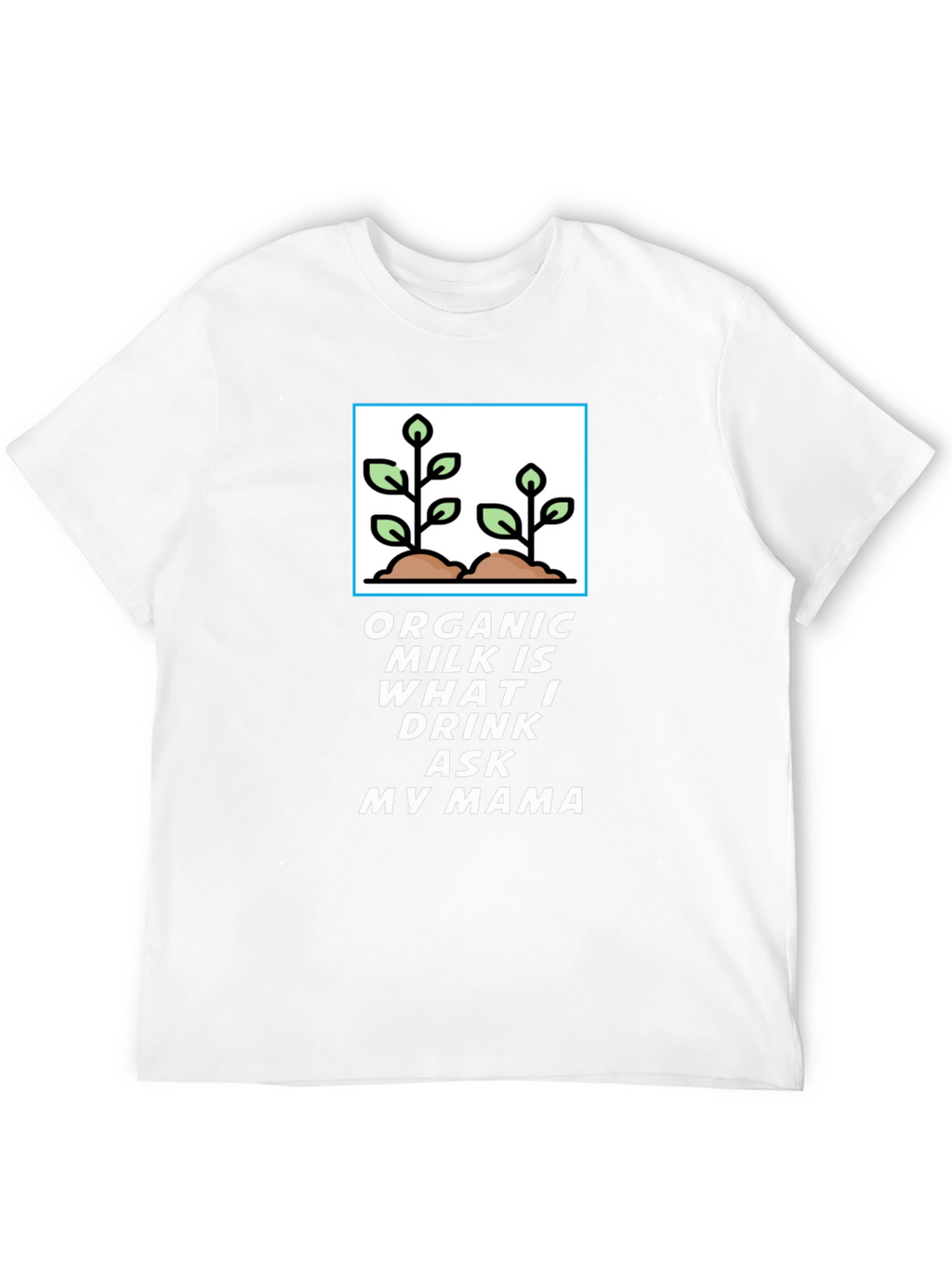 Organic Milk T-Shirt - Ask My Mama