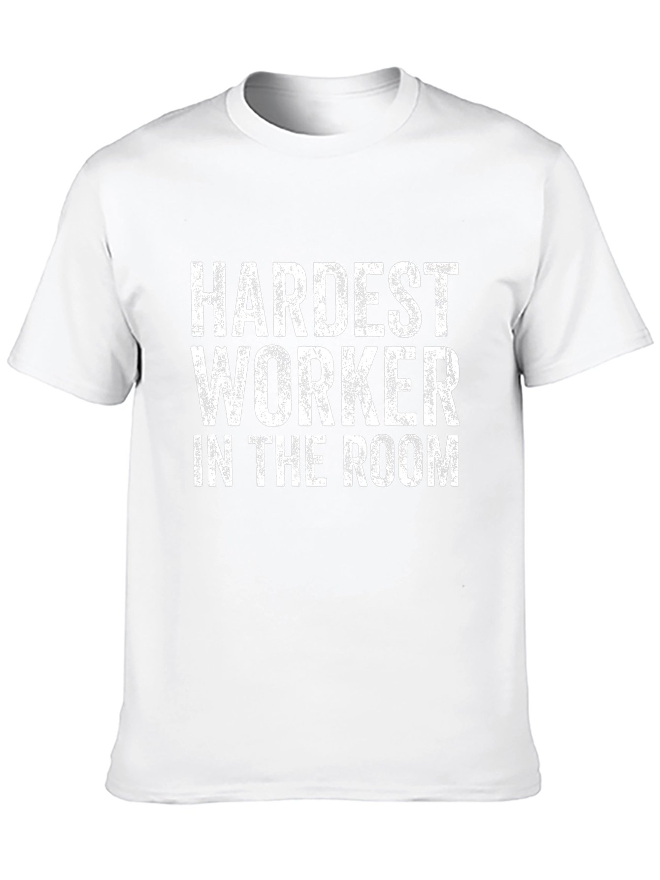 Hardest Worker T-Shirt - Unisex Crew Neck
