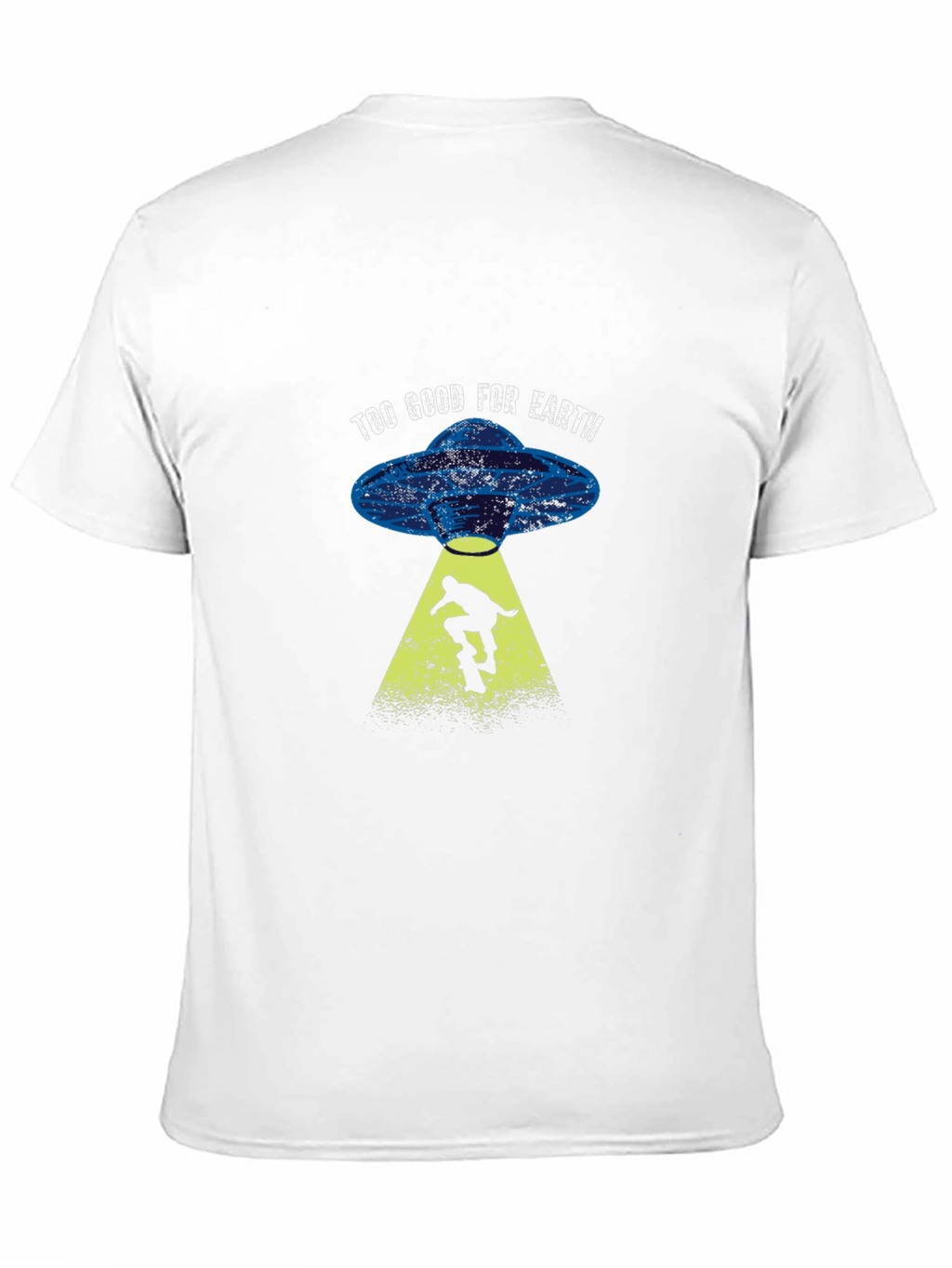 Too Good For Earth Skateboard Alien Abduction T-Shirt