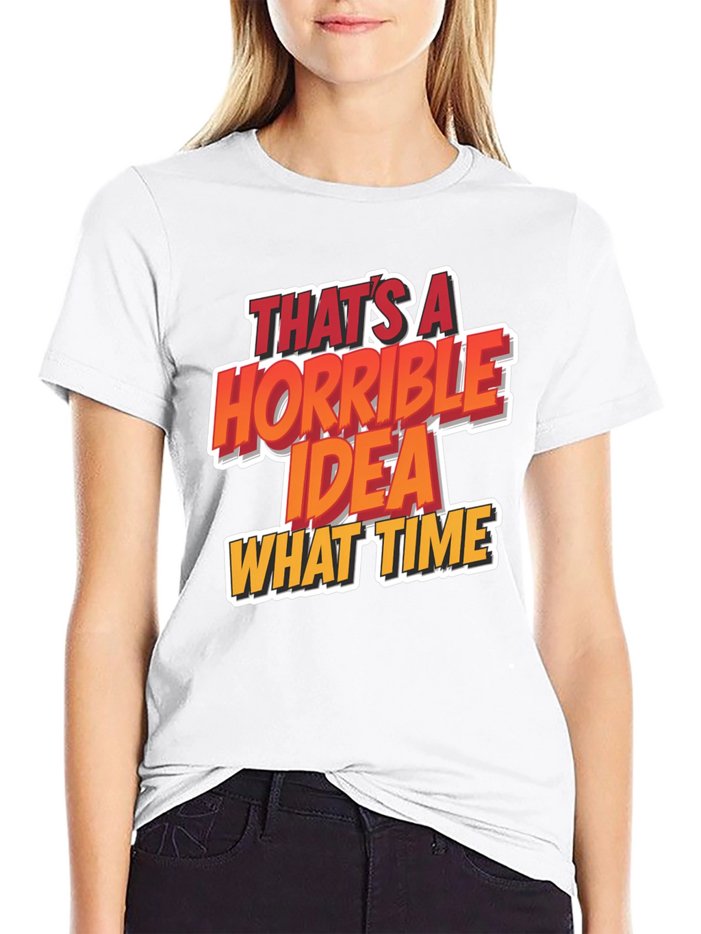 Horrible Idea T-Shirt Funny Graphic Tee