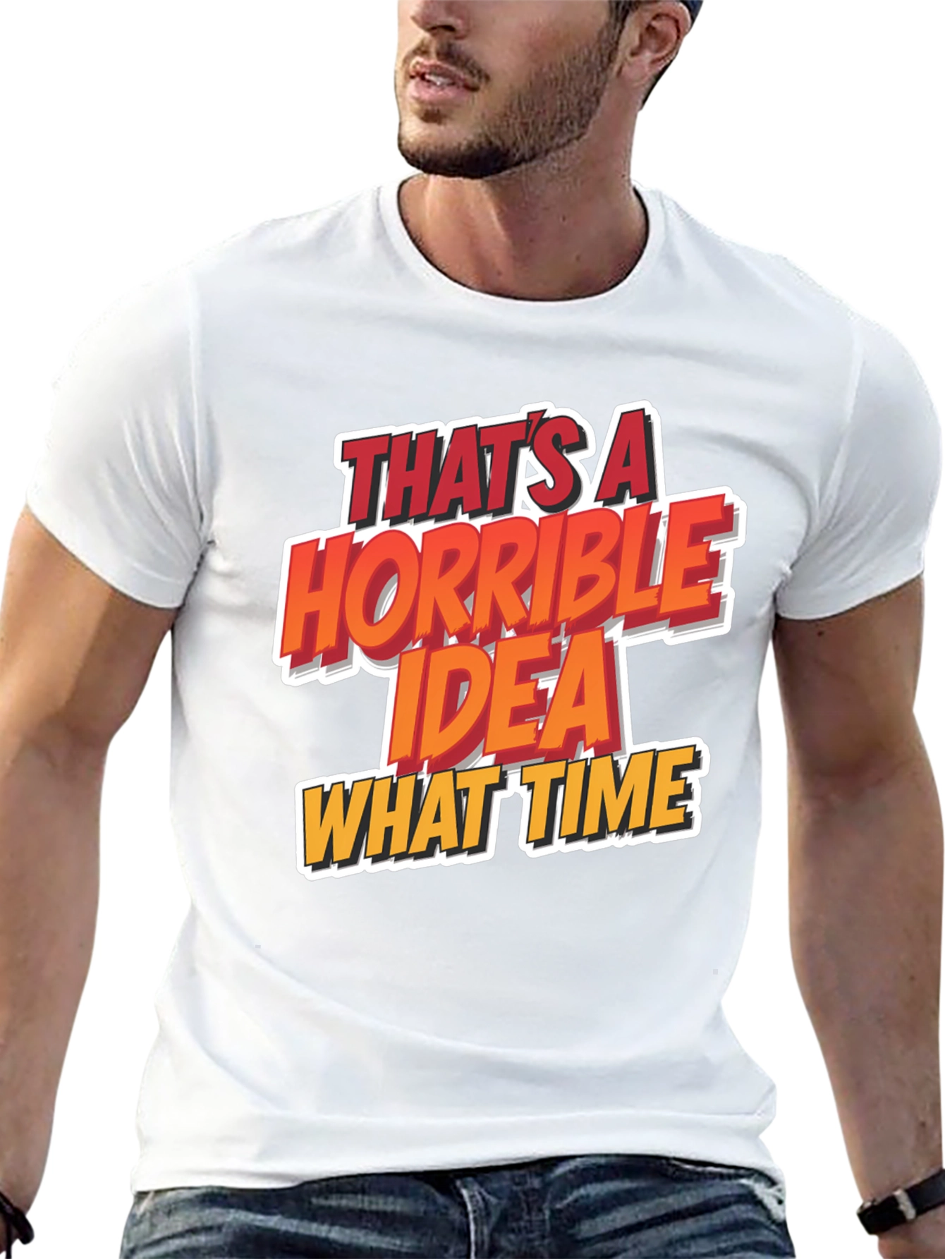 Horrible Idea T-Shirt Funny Graphic Tee