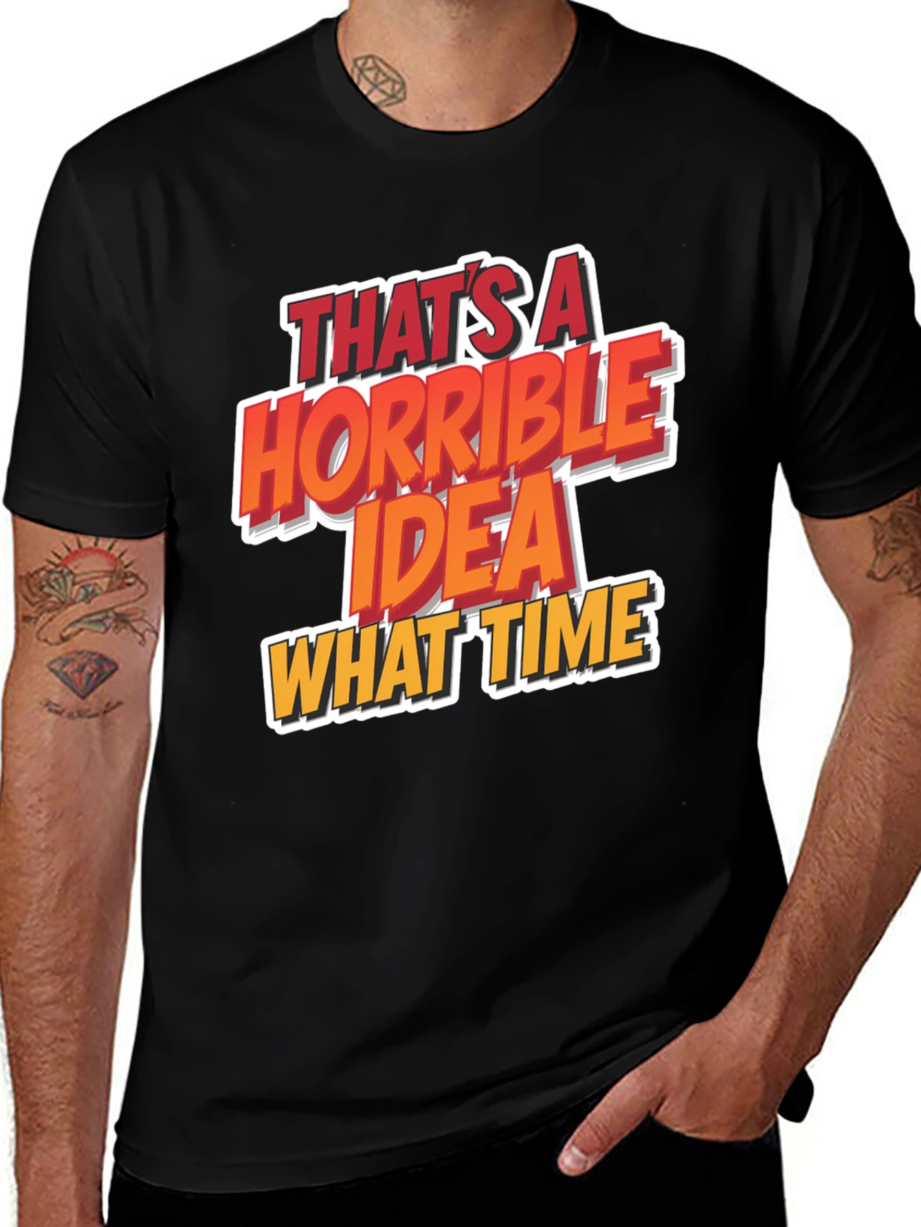 Horrible Idea T-Shirt Funny Graphic Tee
