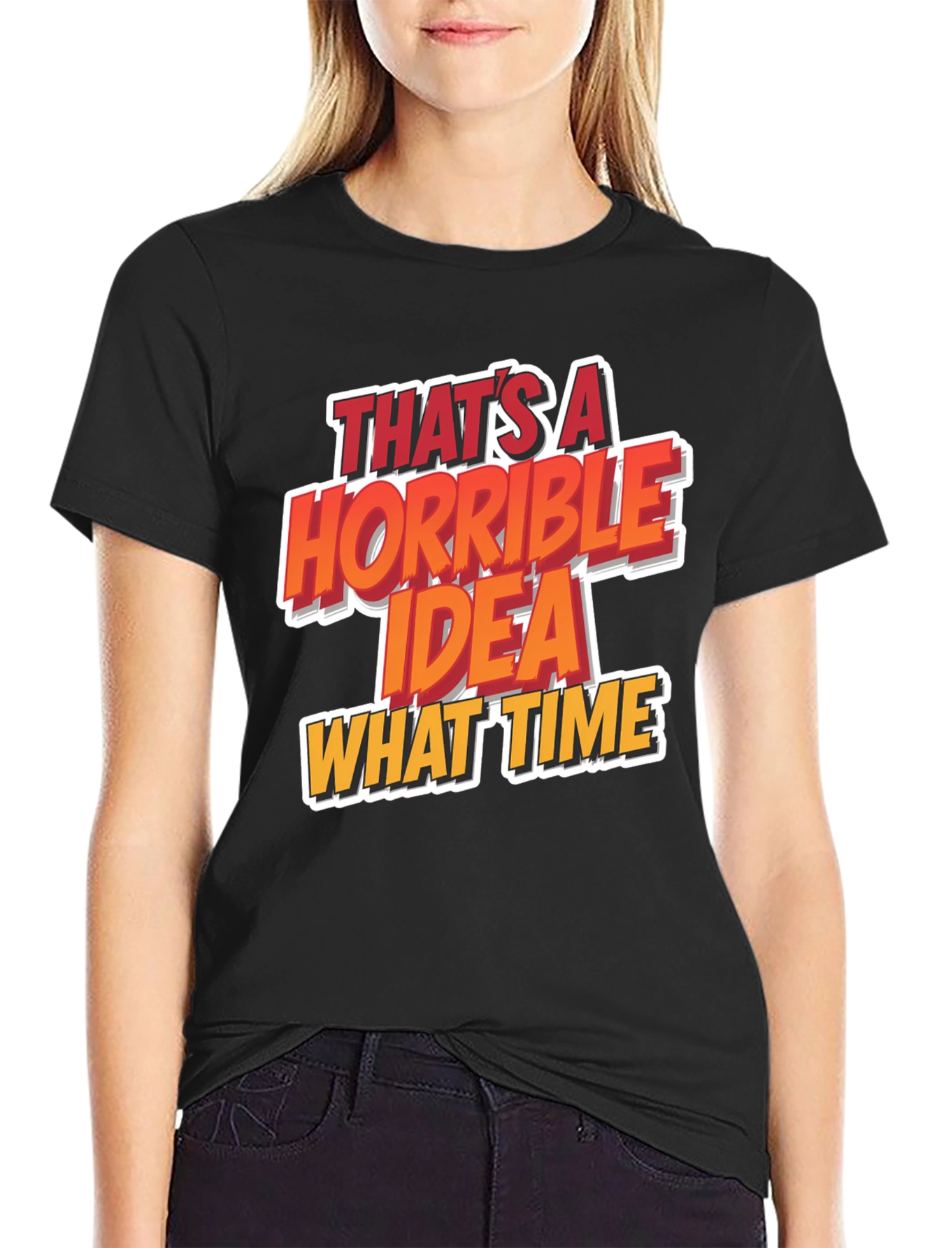 Horrible Idea T-Shirt Funny Graphic Tee