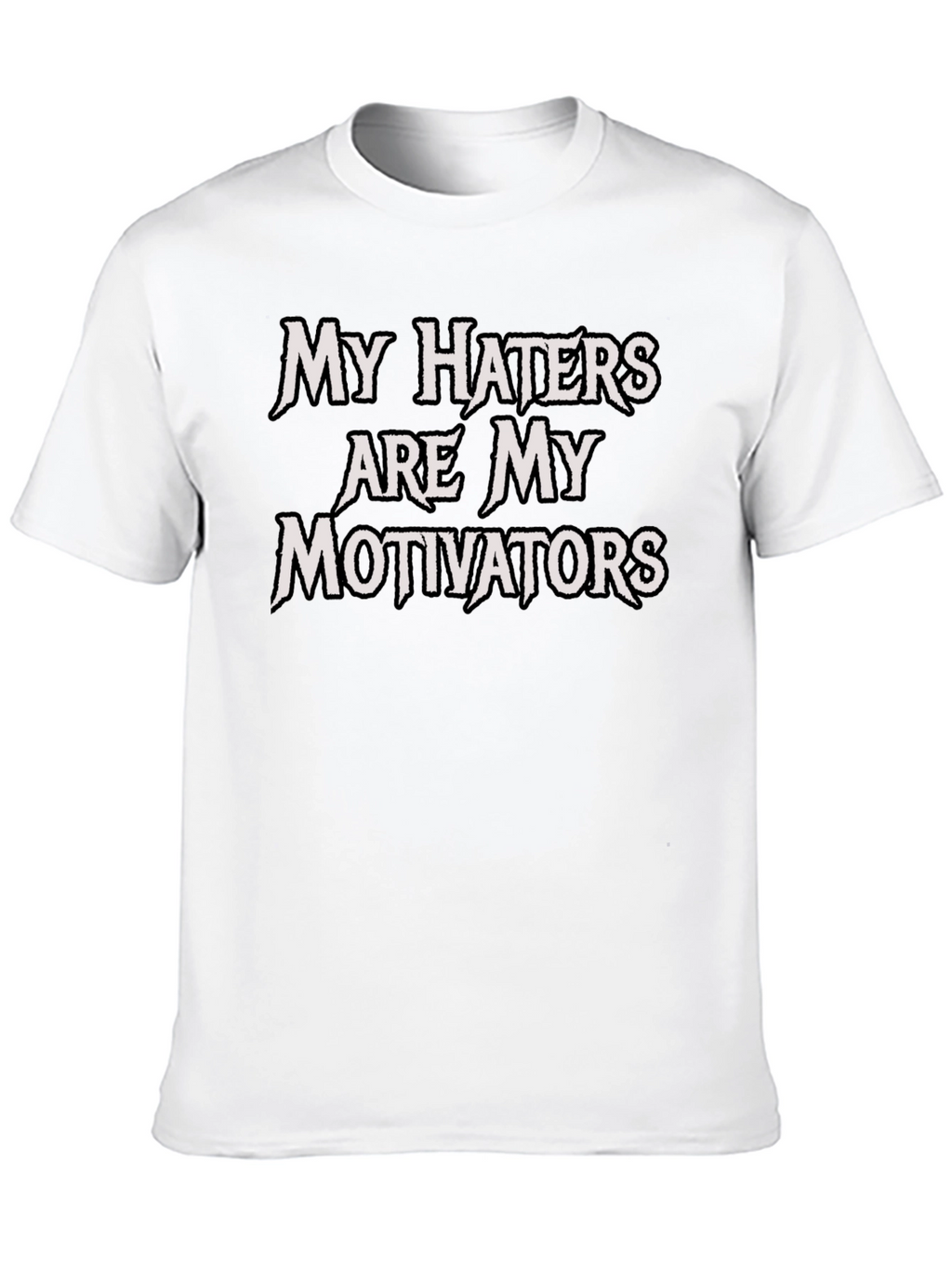 My Haters Motivators Black T-Shirt