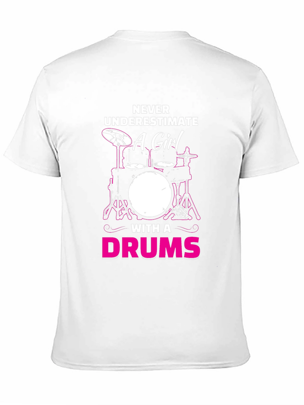 Never Underestimate a Girl with a Drums T-Shirt