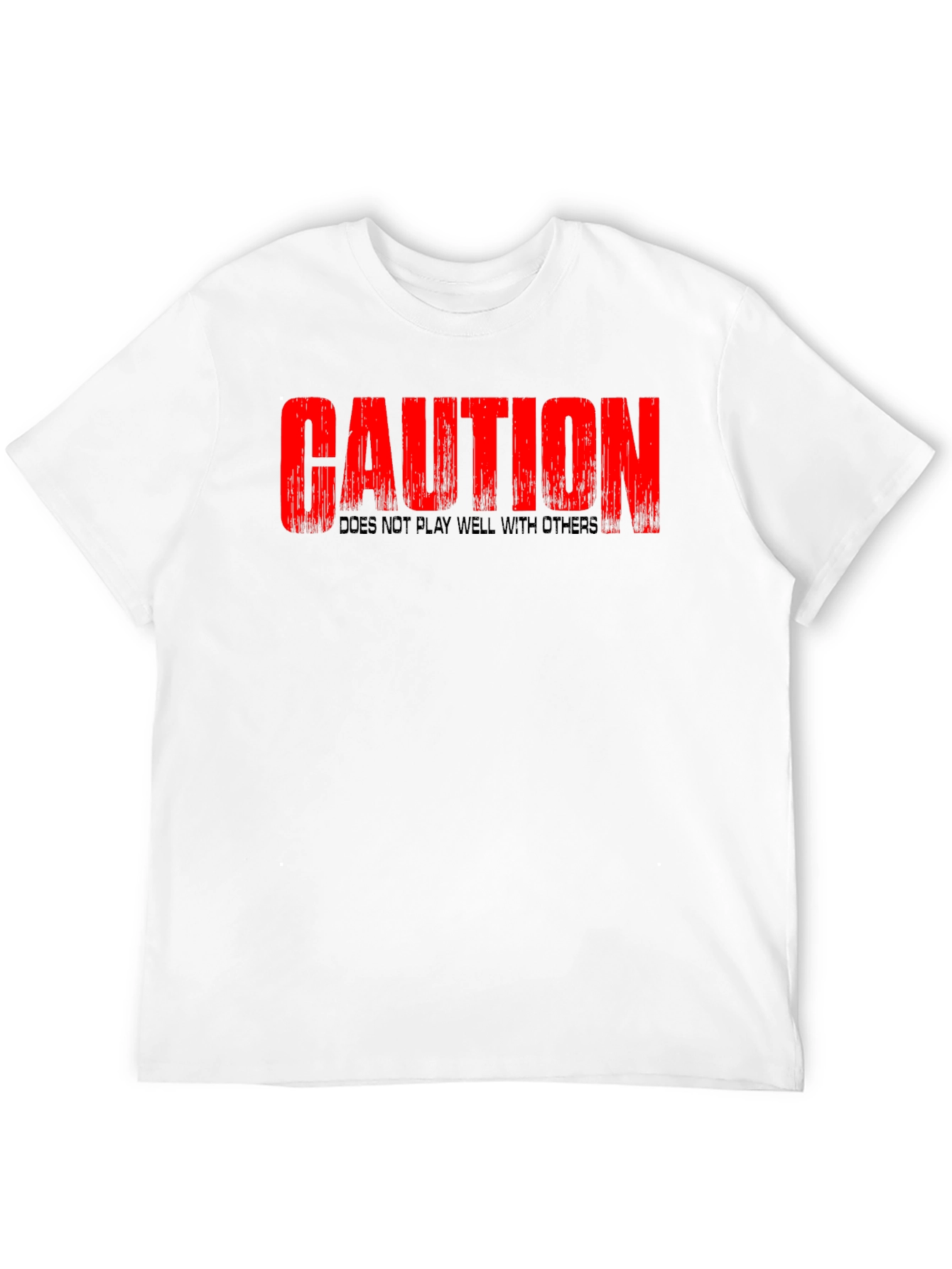 Caution T-Shirt - Does Not Play Well With Others