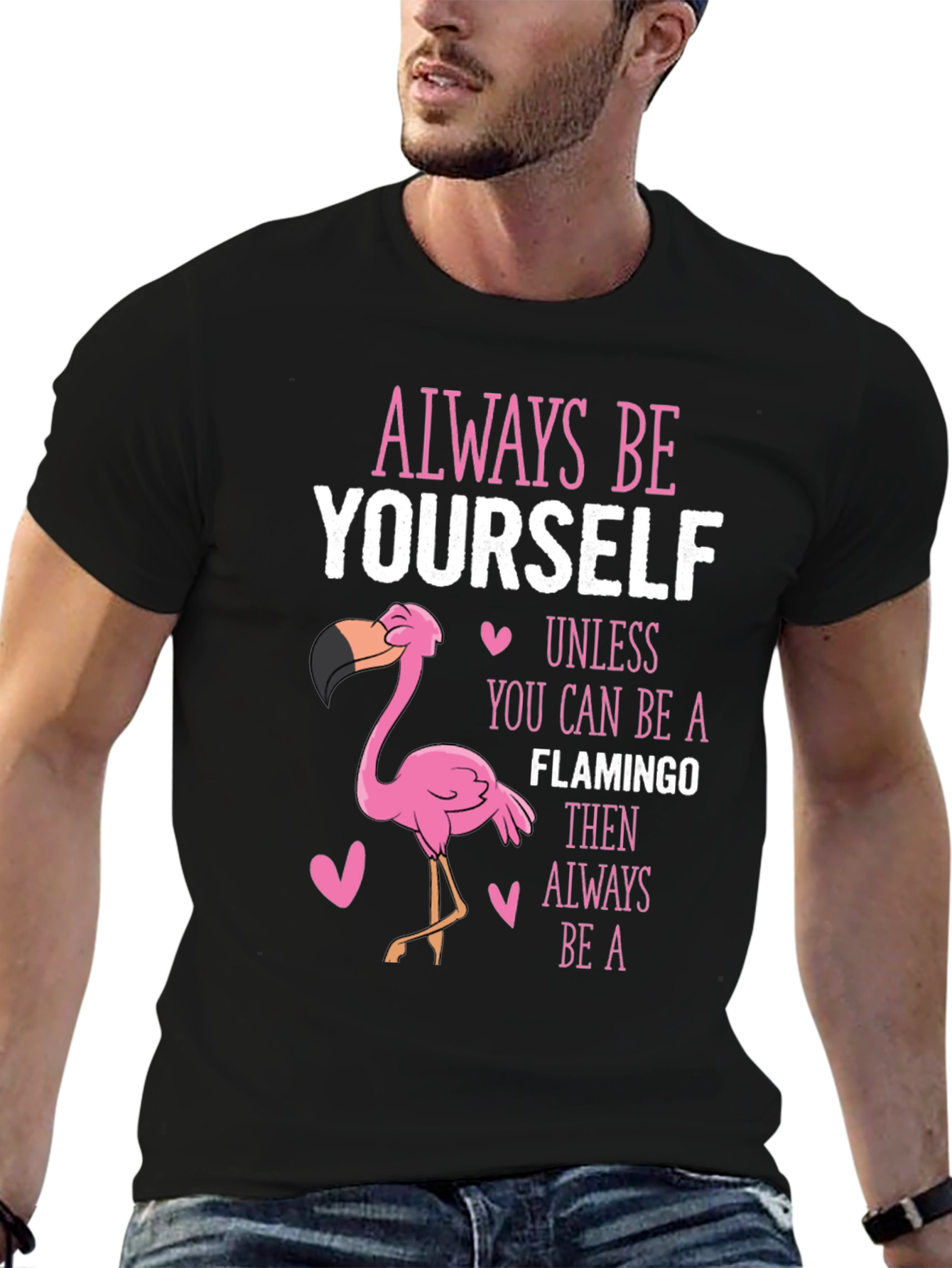 Always Be Yourself Unless Flamingo T-Shirt