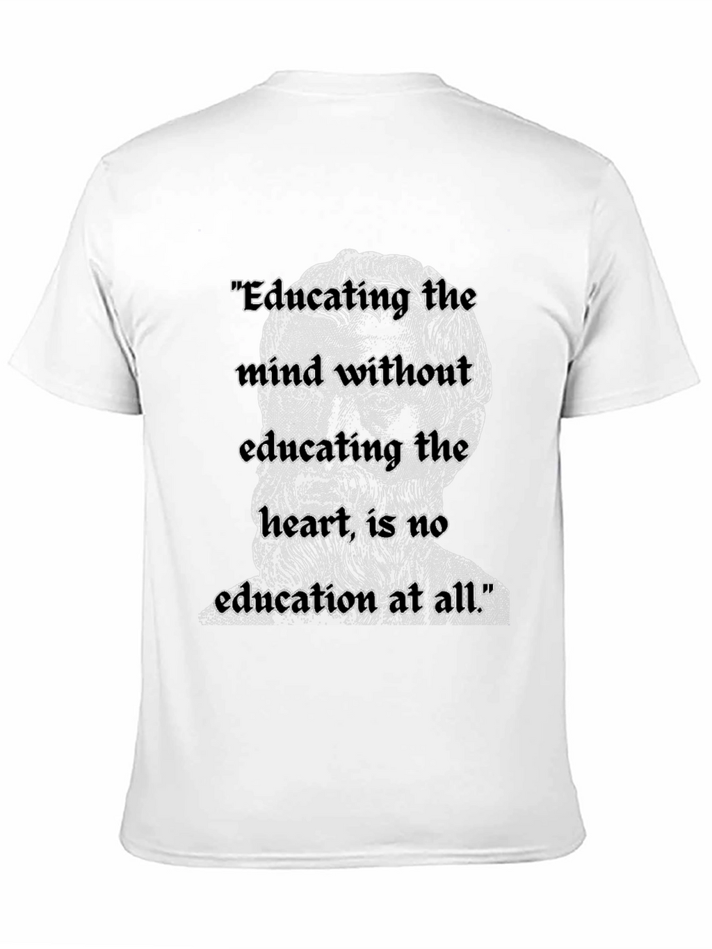 Educating the Mind T-Shirt: Philosopher Quote Tee