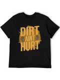 Dirt Aint Hurt Black T-Shirt