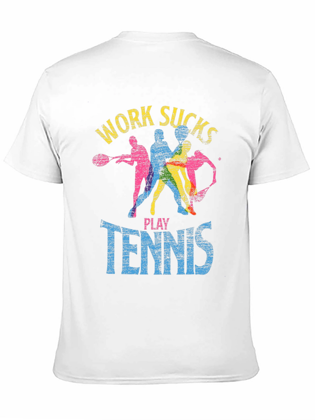 Work Sucks Play Tennis Graphic T-Shirt