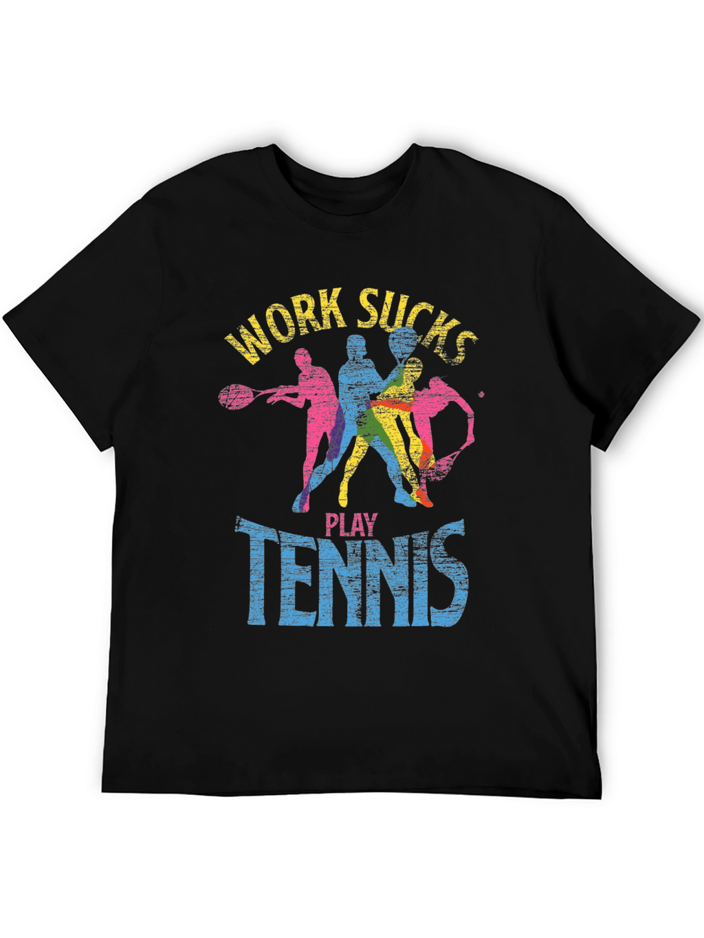 Work Sucks Play Tennis Graphic T-Shirt