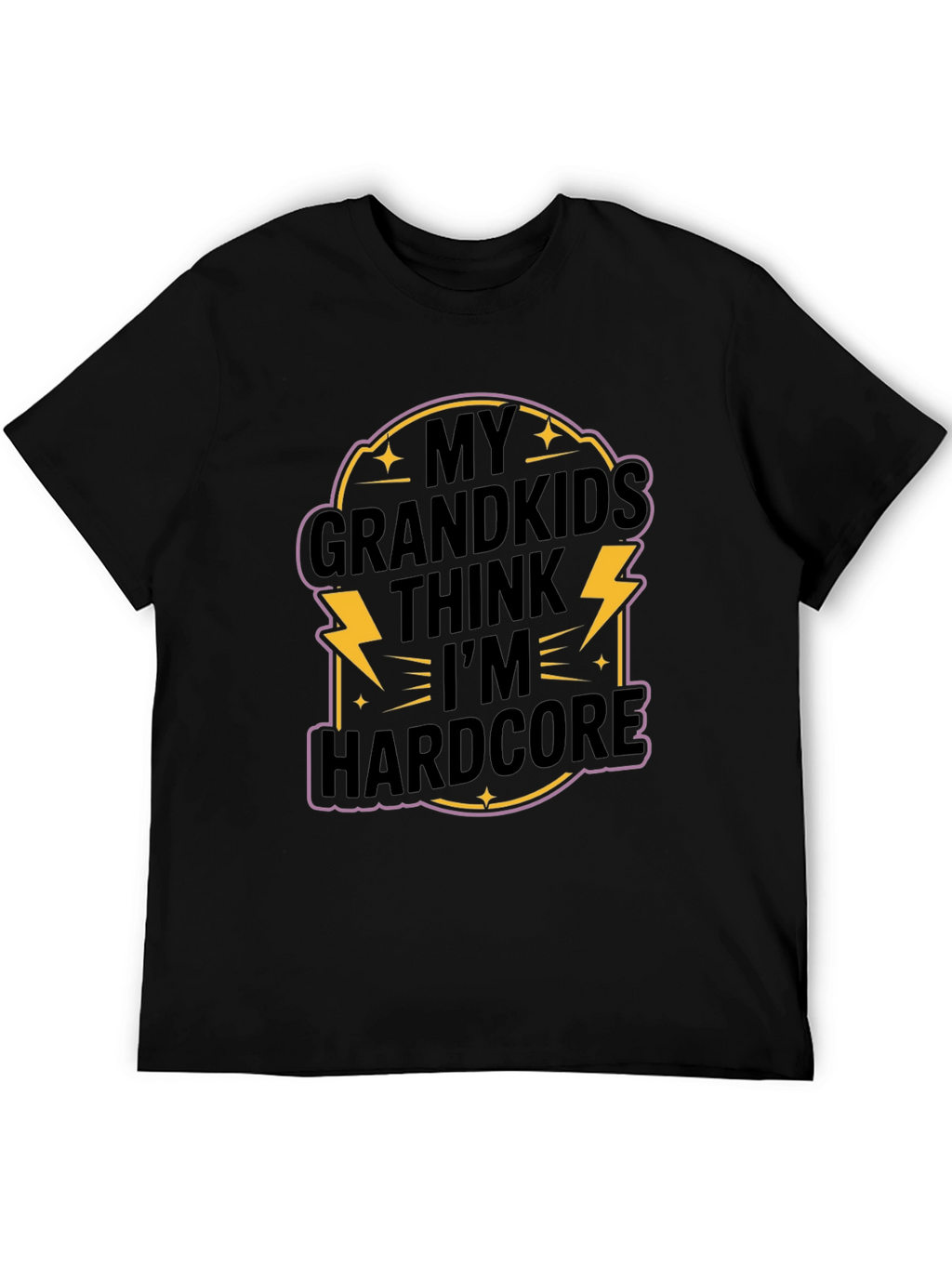 My Grandkids Think Im Hardcore T-Shirt
