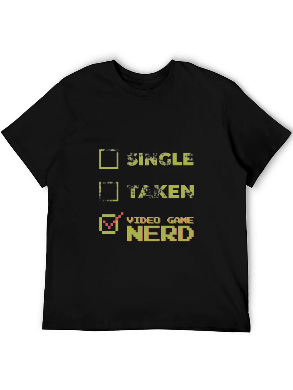 Video Game Nerd T-Shirt - Single Taken Gamer