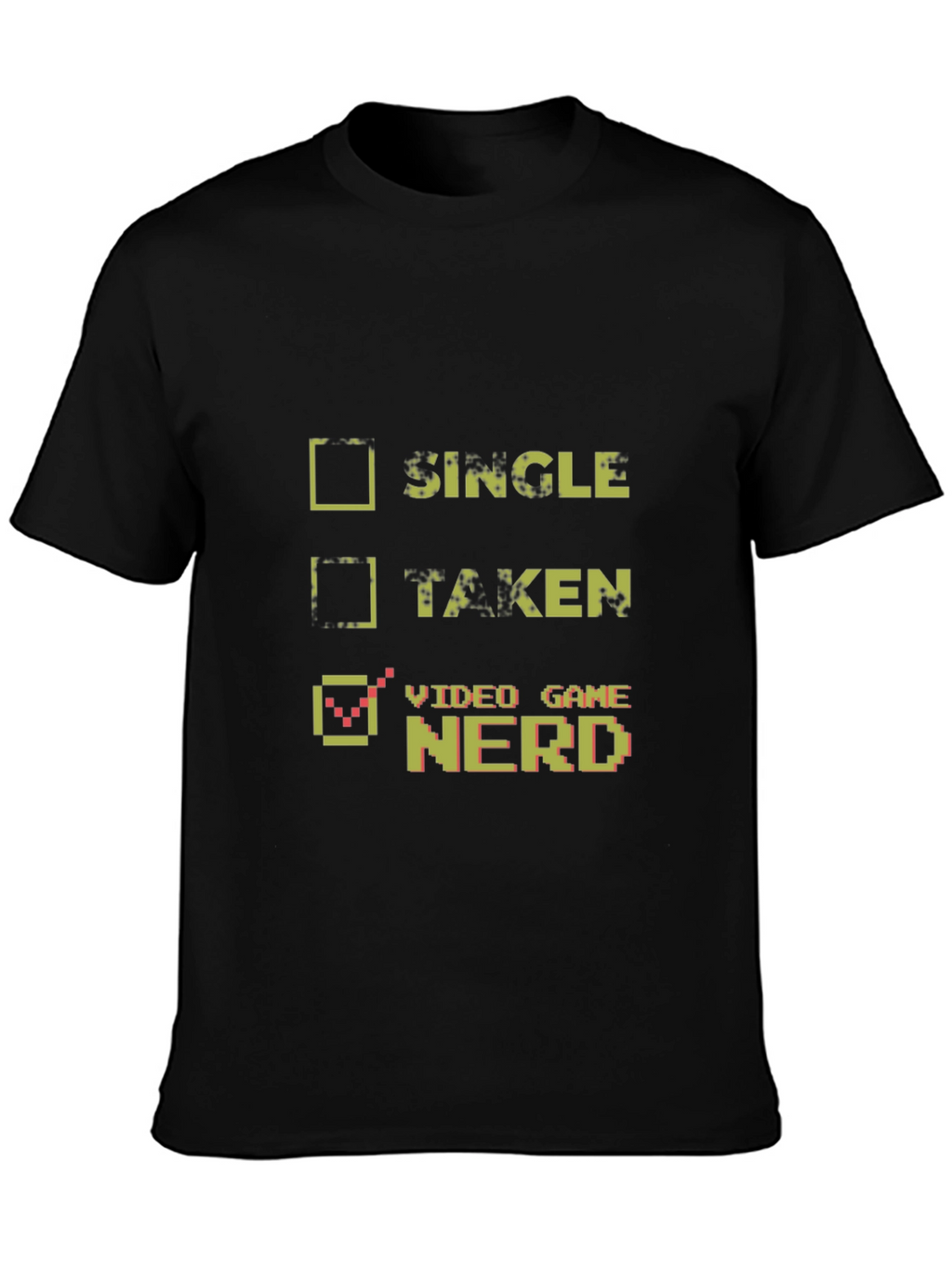 Video Game Nerd T-Shirt - Single Taken Gamer