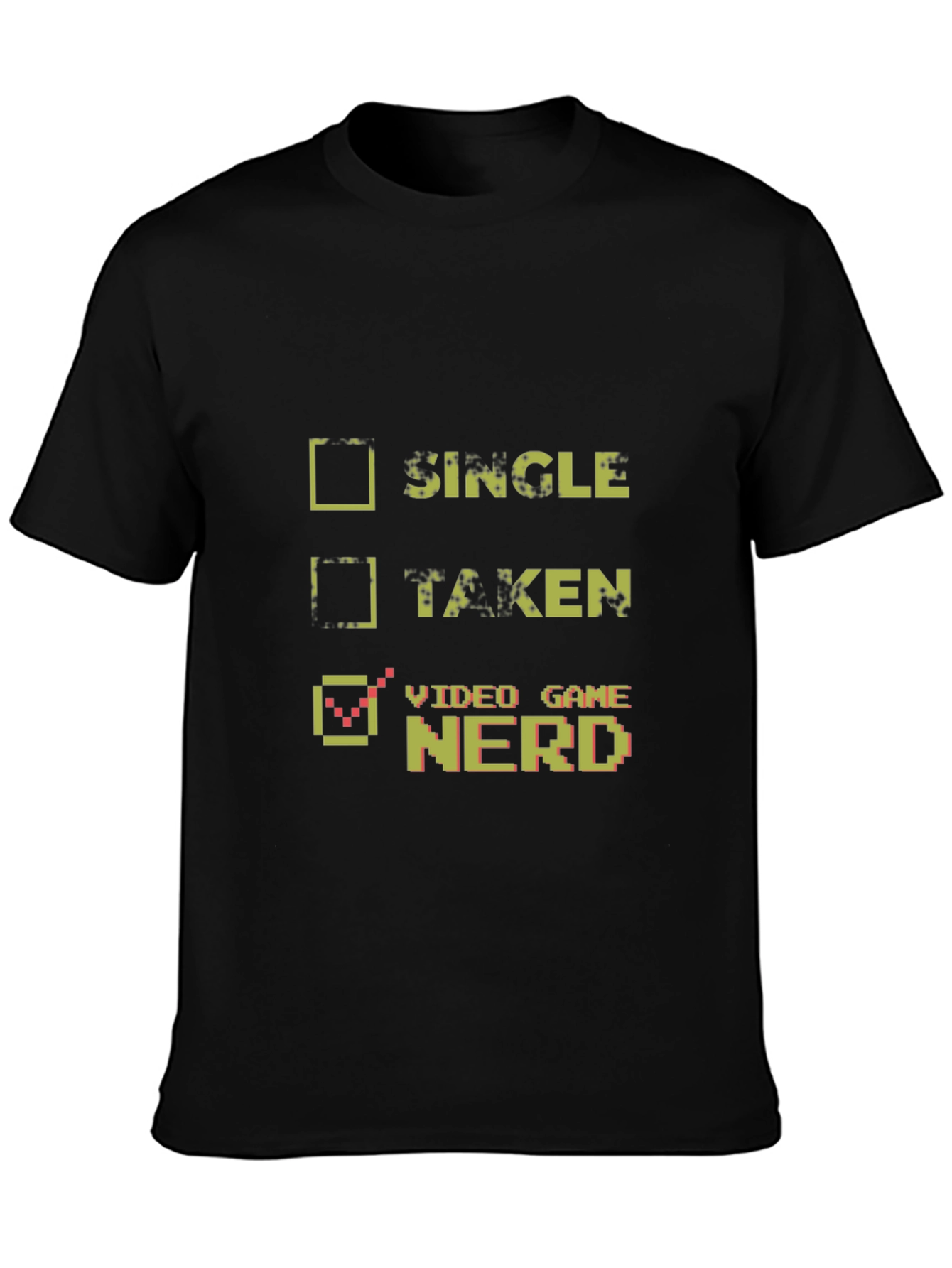 Video Game Nerd T-Shirt - Single Taken Gamer