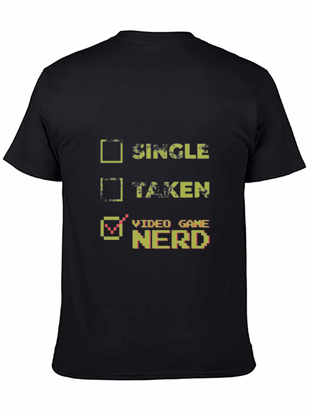 Video Game Nerd T-Shirt - Single Taken Gamer