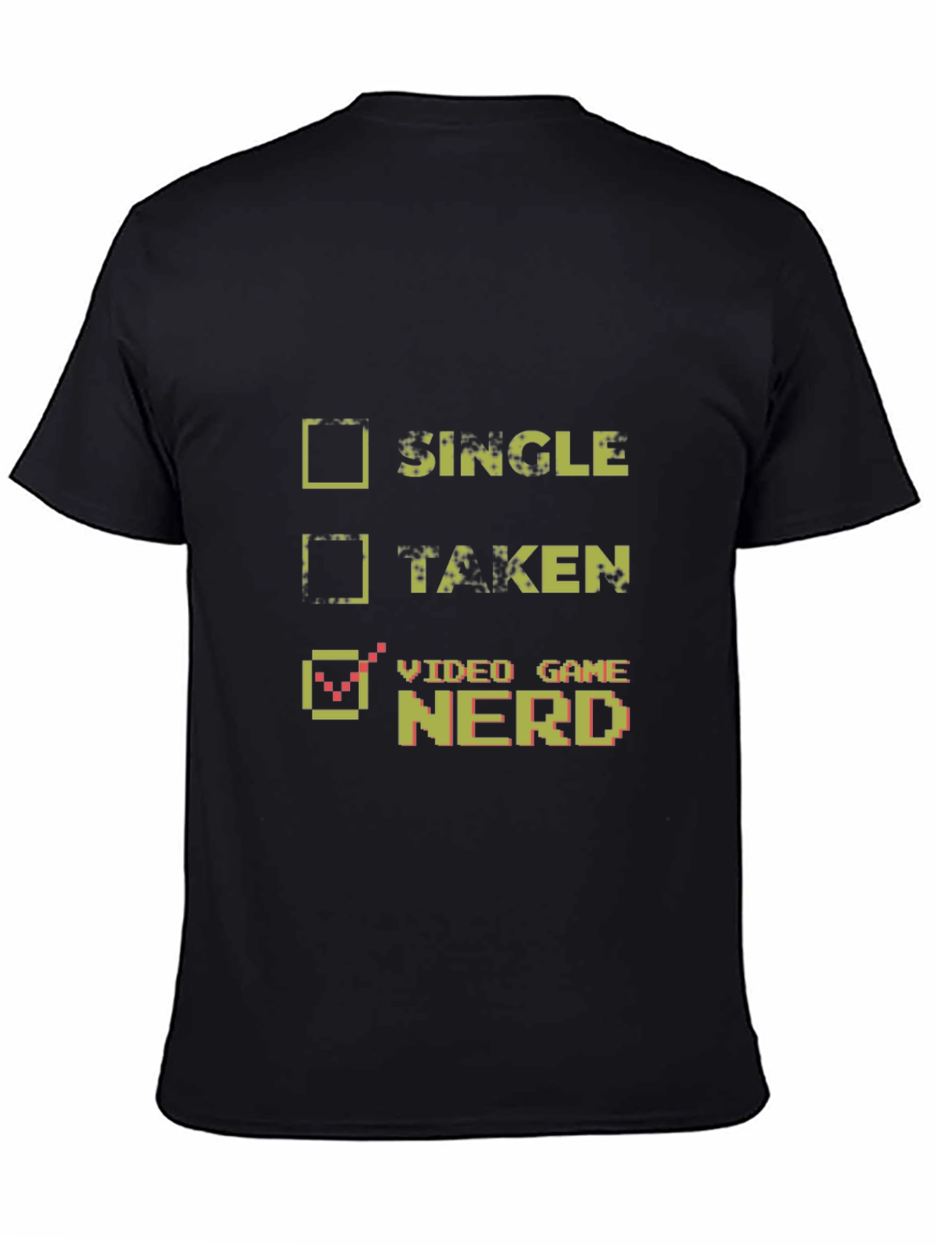 Video Game Nerd T-Shirt - Single Taken Gamer