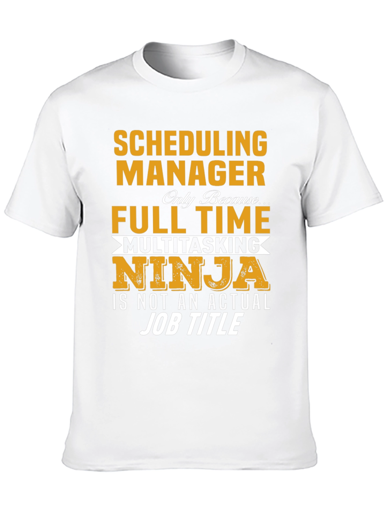 Scheduling Manager T-Shirt - Full Time Ninja Job Tee