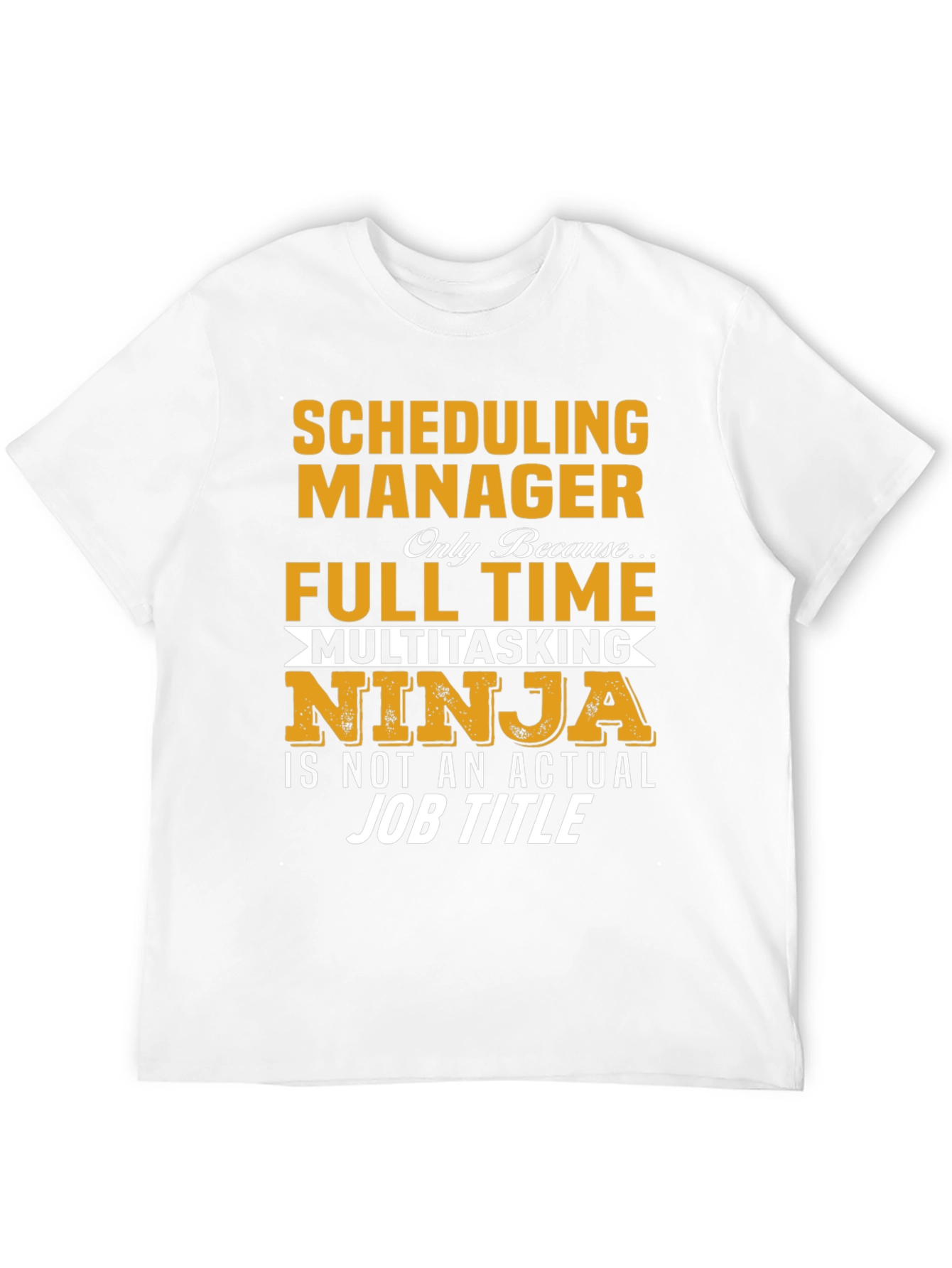 Scheduling Manager T-Shirt - Full Time Ninja Job Tee