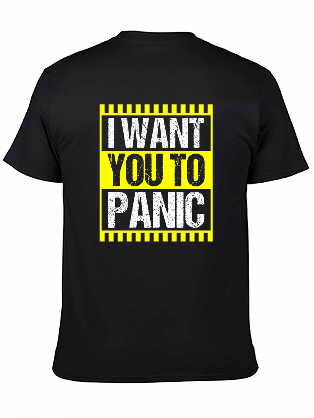 I Want You To Panic Graphic Tee