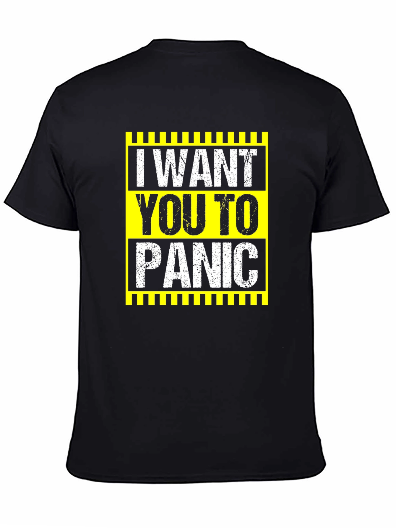 I Want You To Panic Graphic Tee