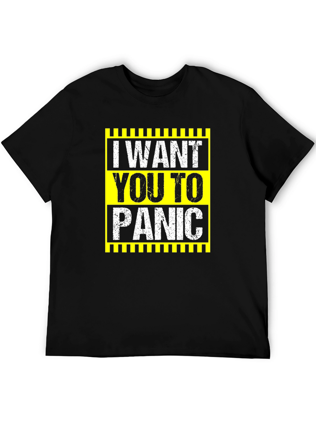 I Want You To Panic Graphic Tee