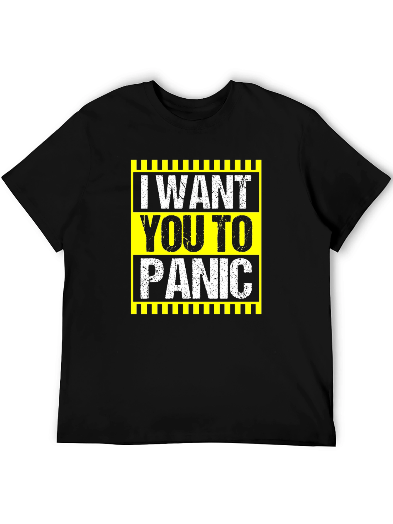 I Want You To Panic Graphic Tee