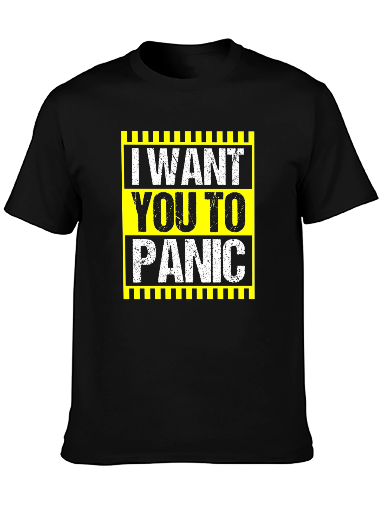 I Want You To Panic Graphic Tee