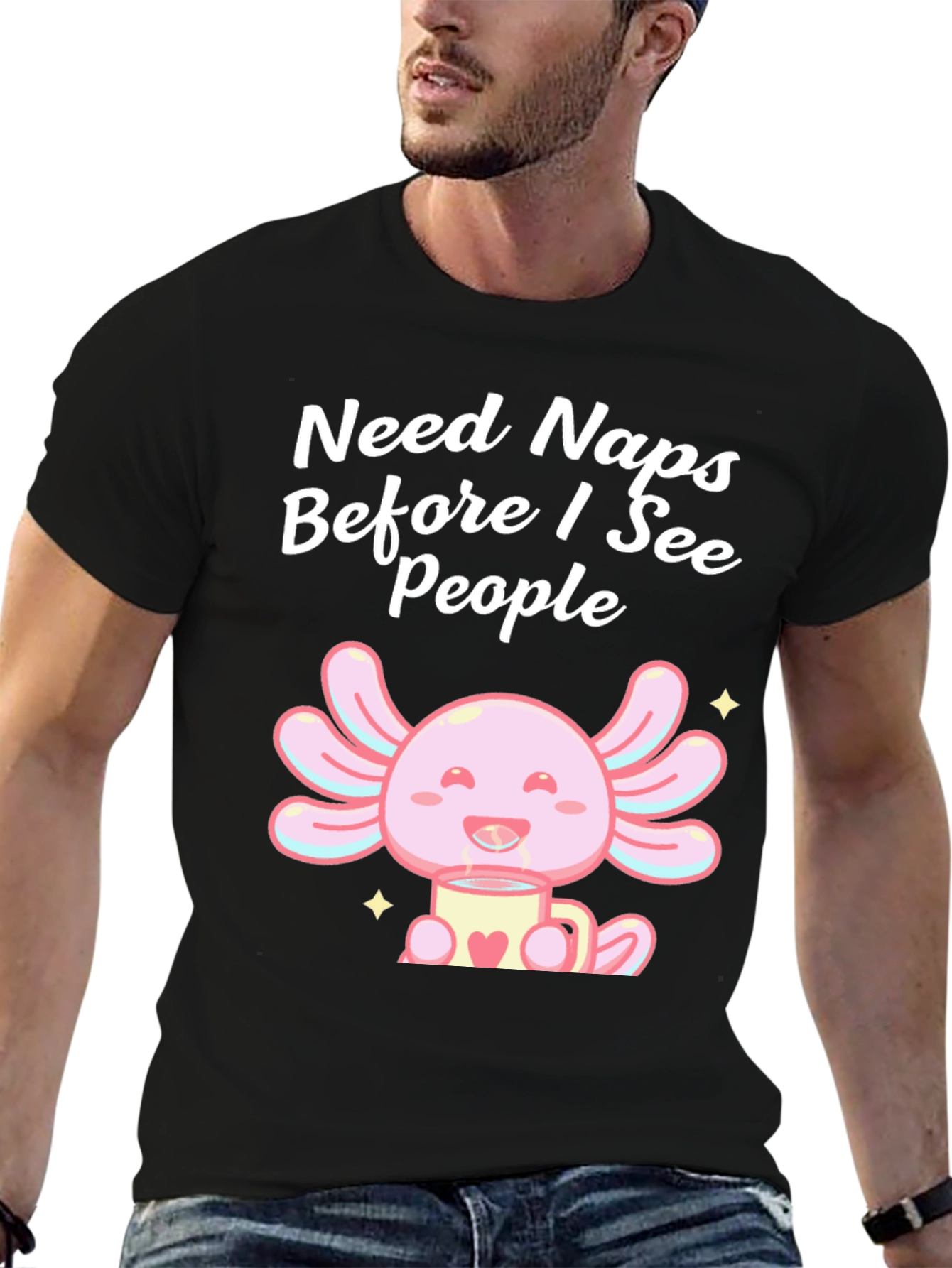 Need Naps Before I See People Axolotl T-Shirt