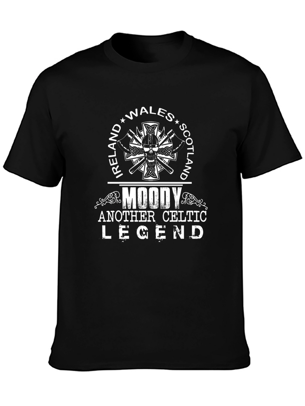 Moody Celtic Legend Ireland Wales Scotland T-Shirt