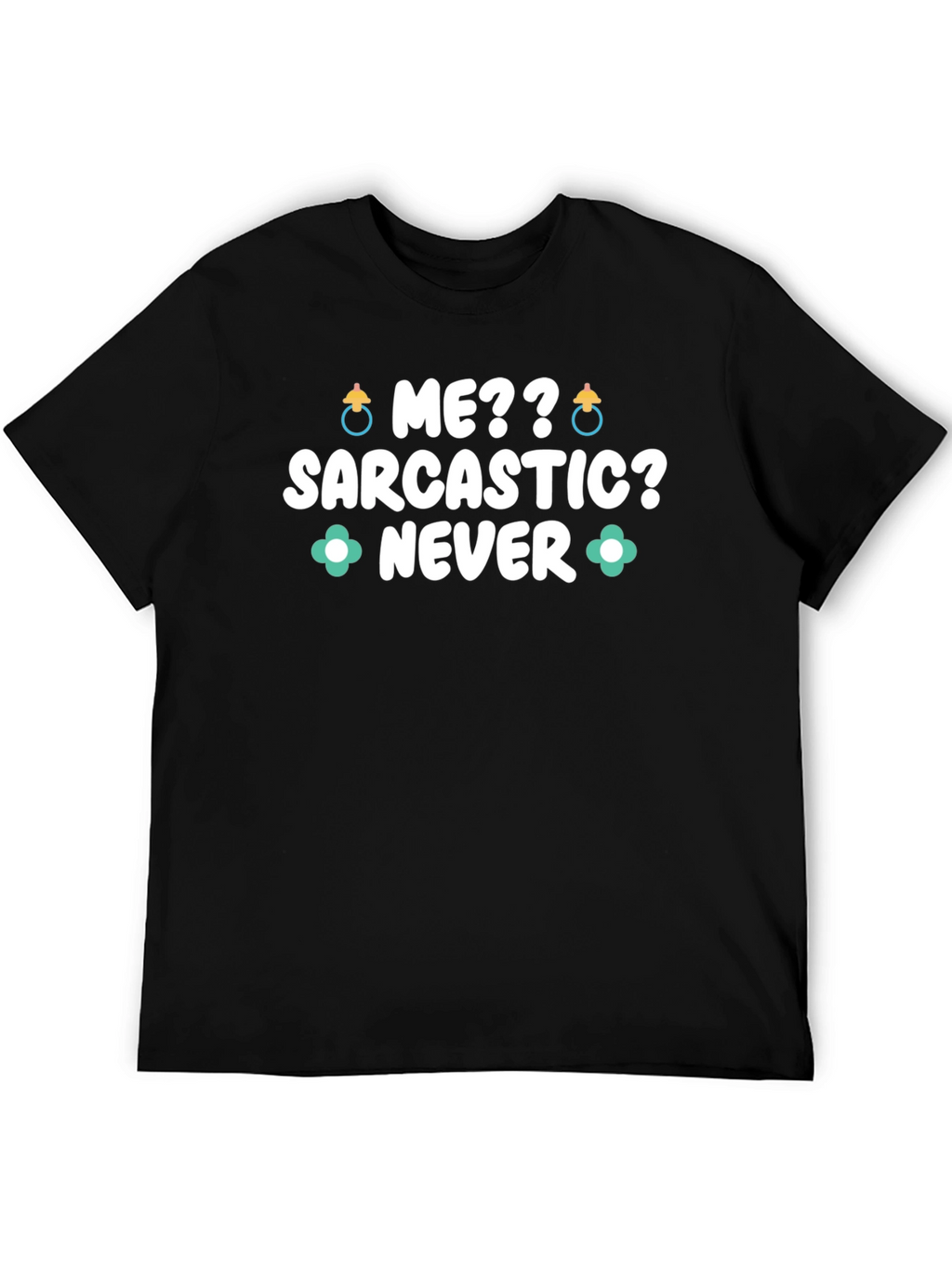 Sarcastic Never Funny Tee