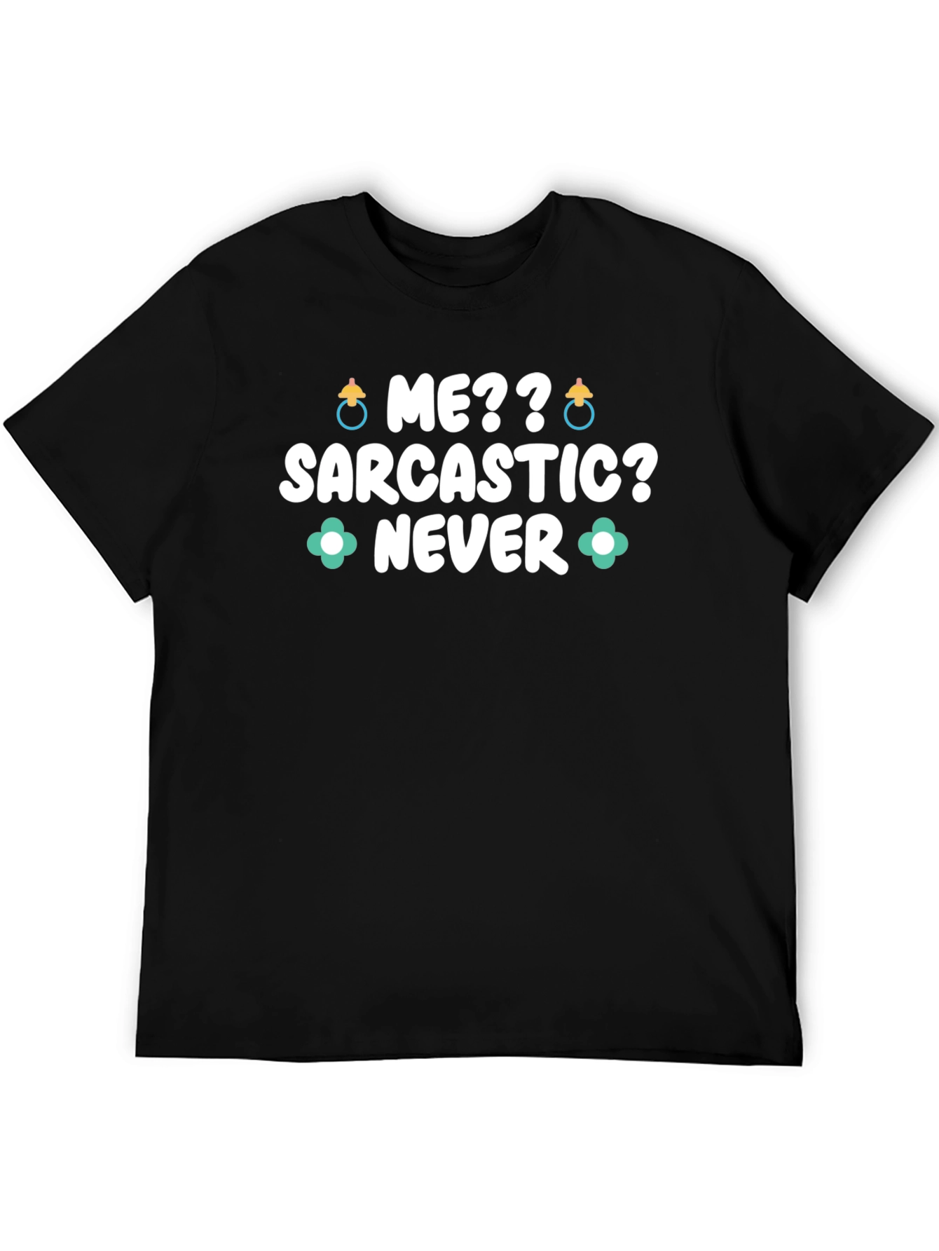 Sarcastic Never Funny Tee