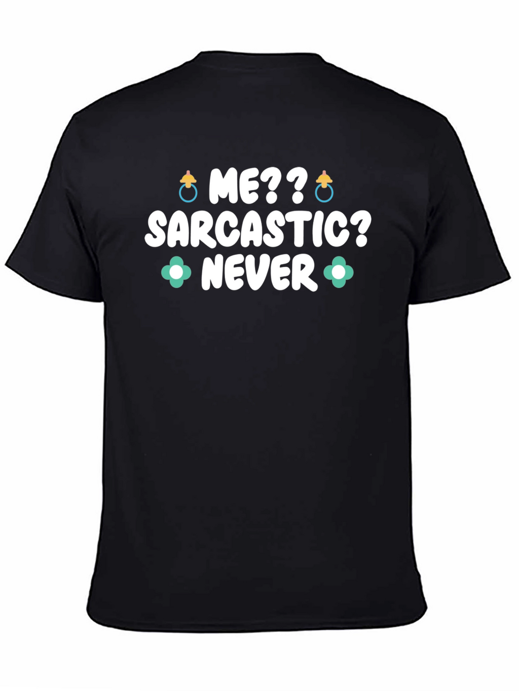 Sarcastic Never Funny Tee