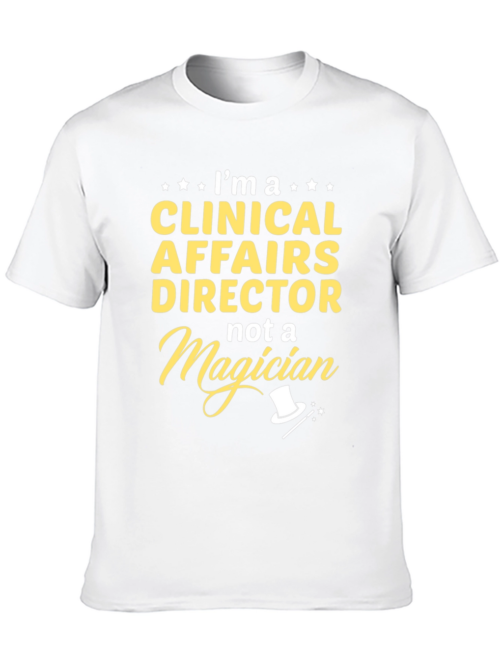 Clinical Affairs Director T-Shirt - Novelty Job Tee