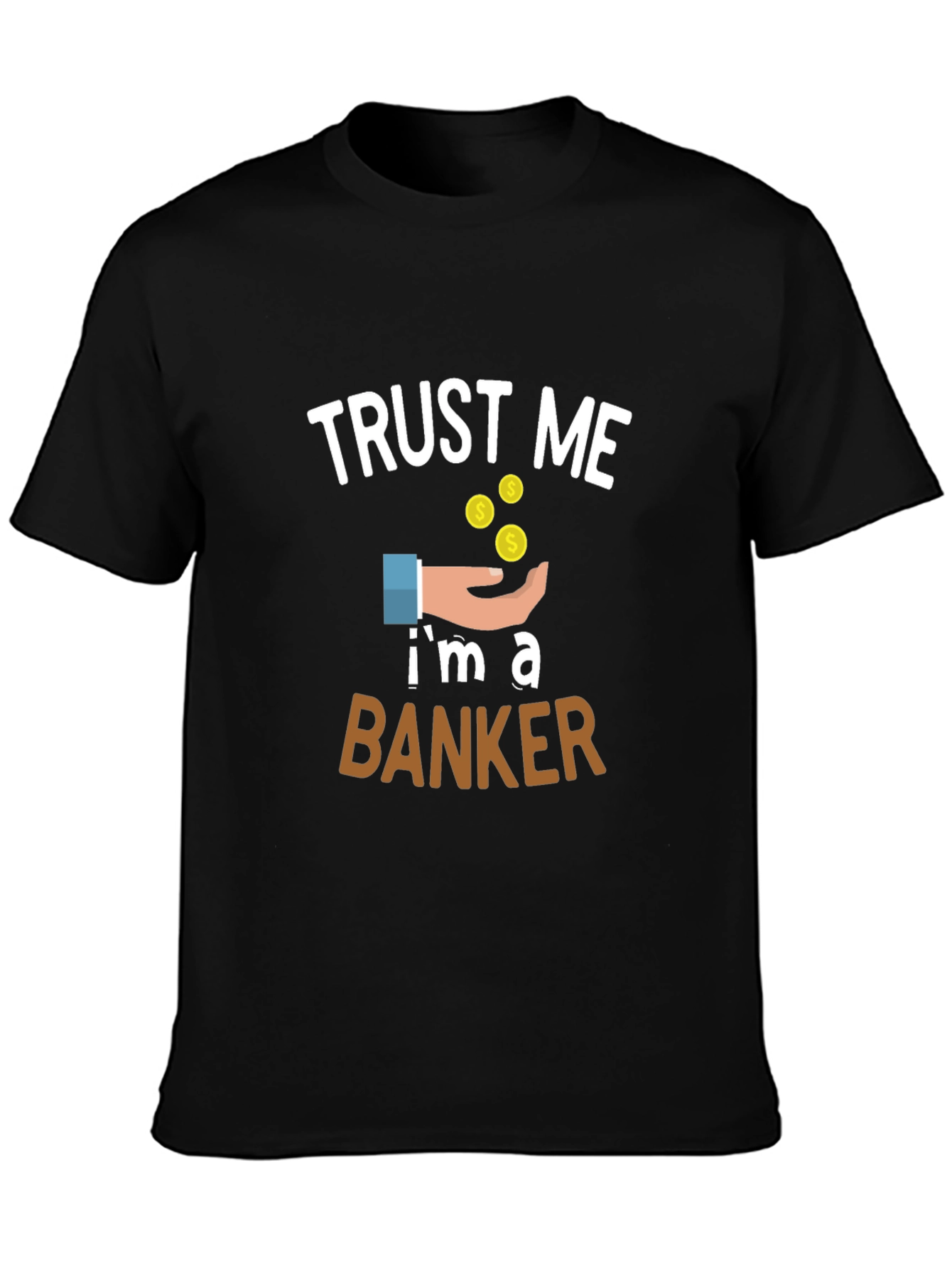 Trust Me Im a Banker Graphic Tee - Black
