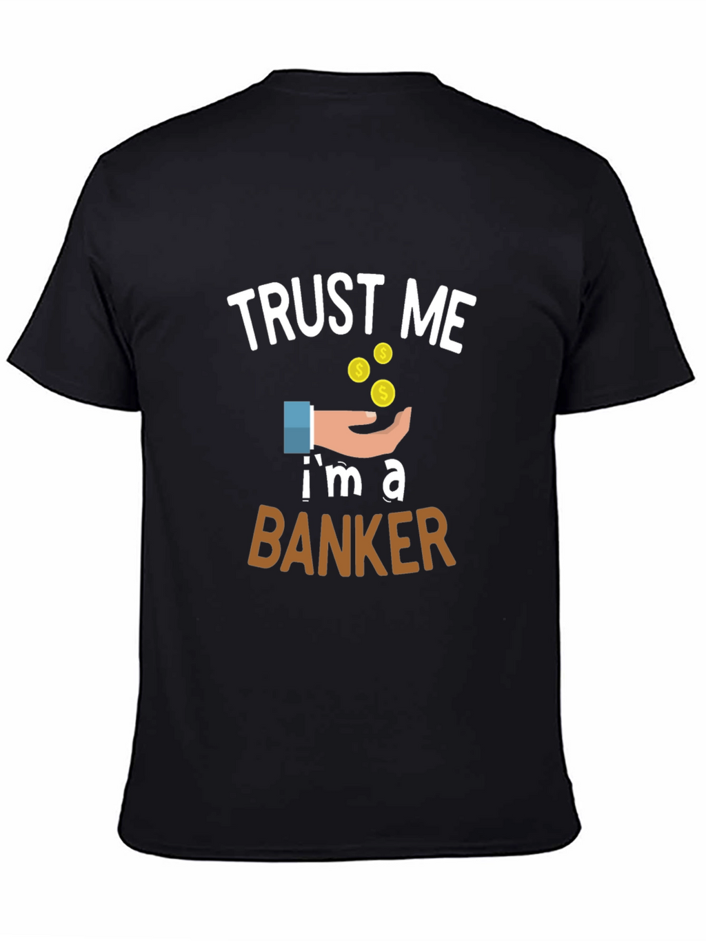 Trust Me Im a Banker Graphic Tee - Black