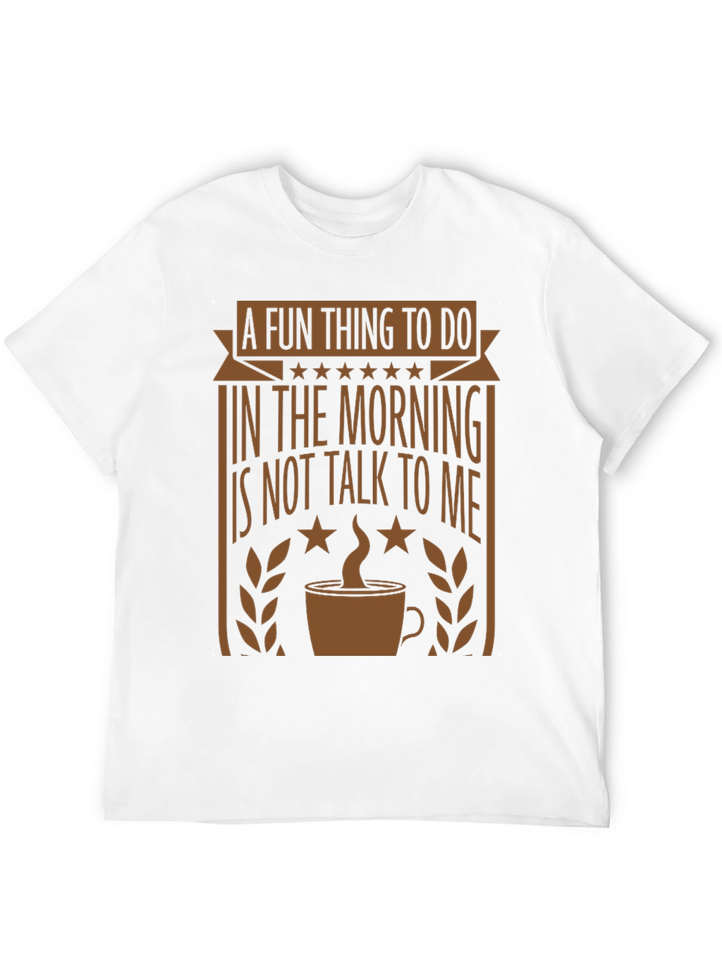 Funny Morning Graphic Tee - Coffee Lovers T-Shirt