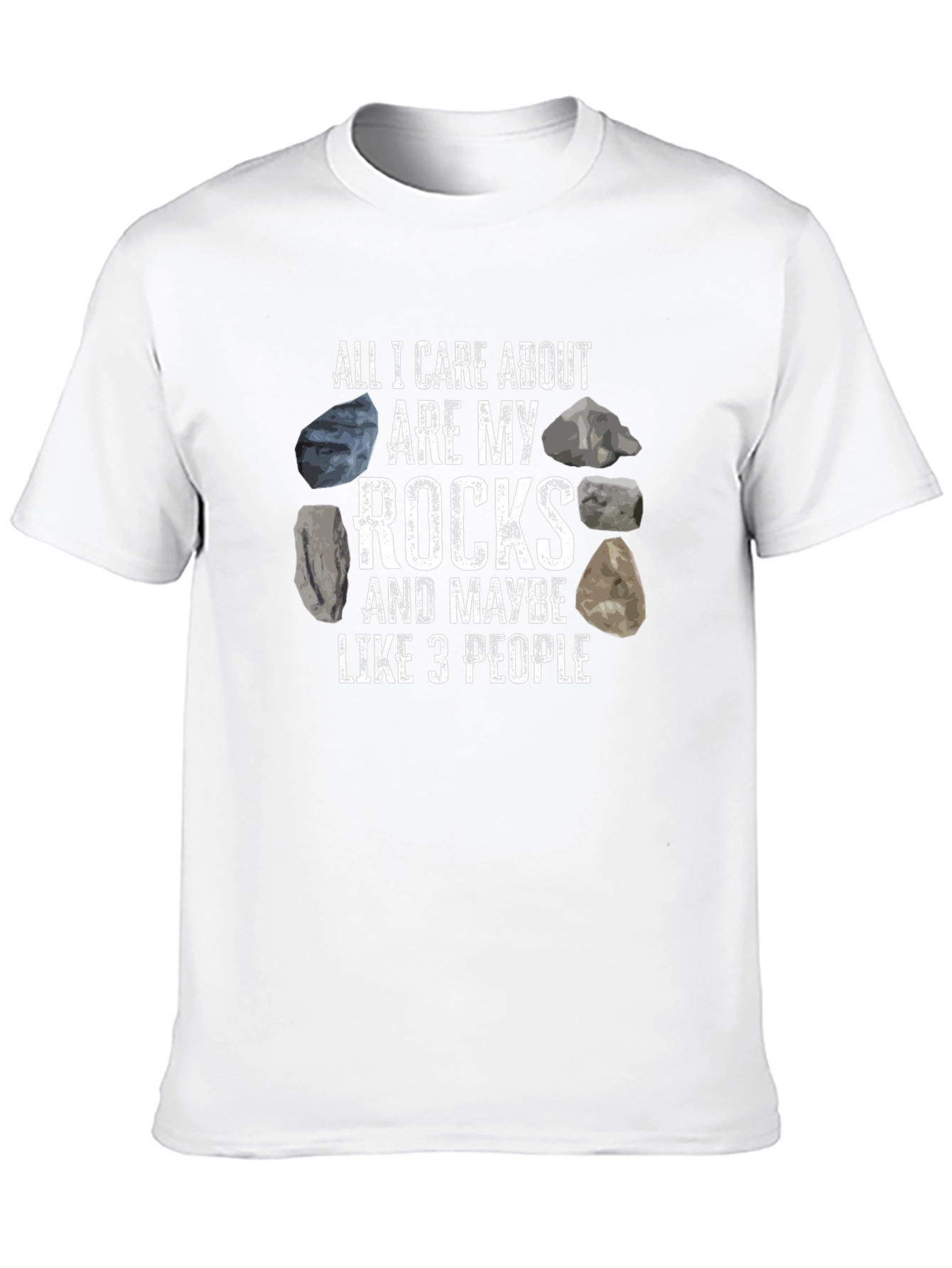 All I Care About Rocks Funny Graphic T-Shirt
