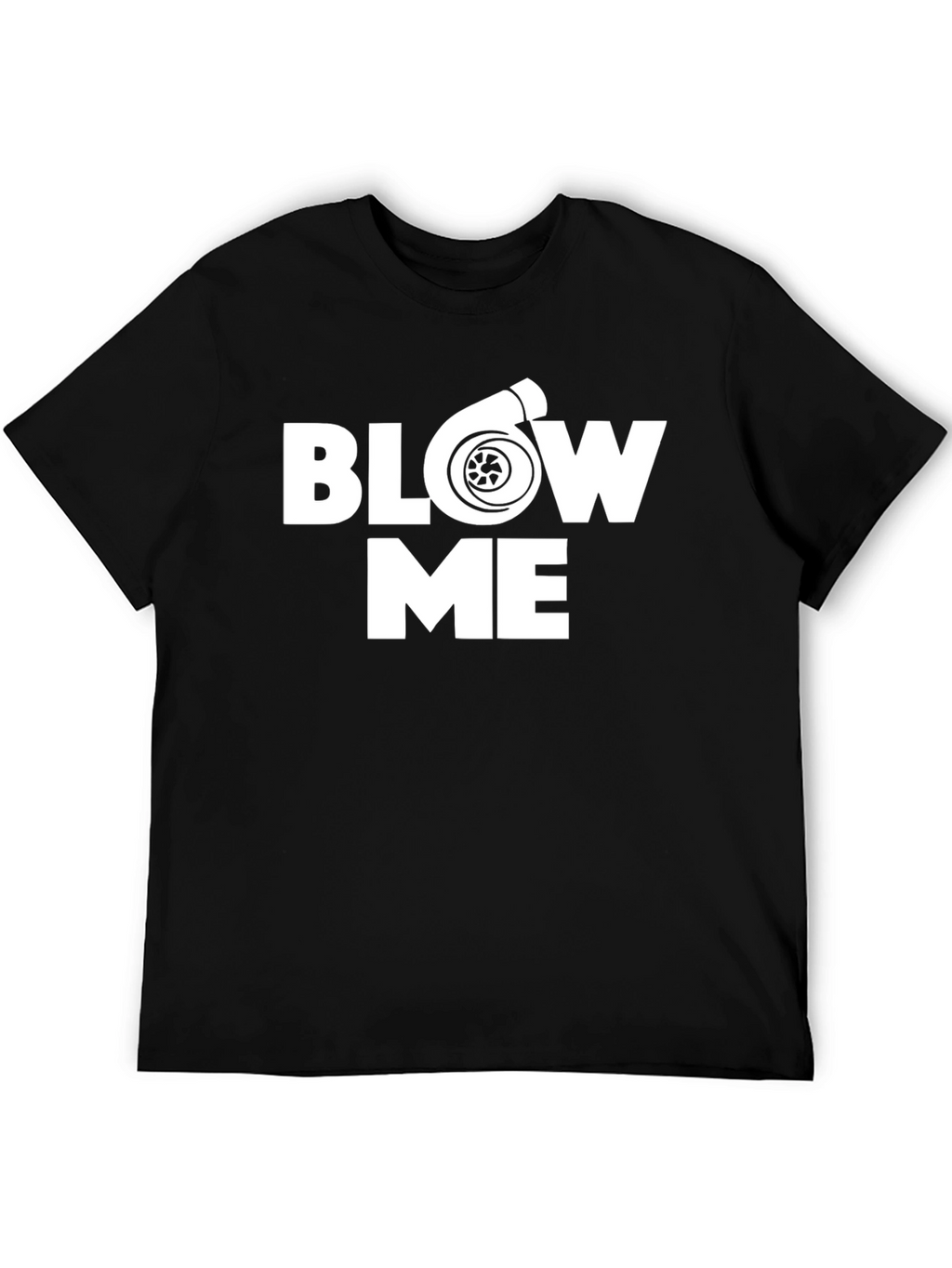 Blow Me Turbo T-Shirt - Automotive Enthusiast