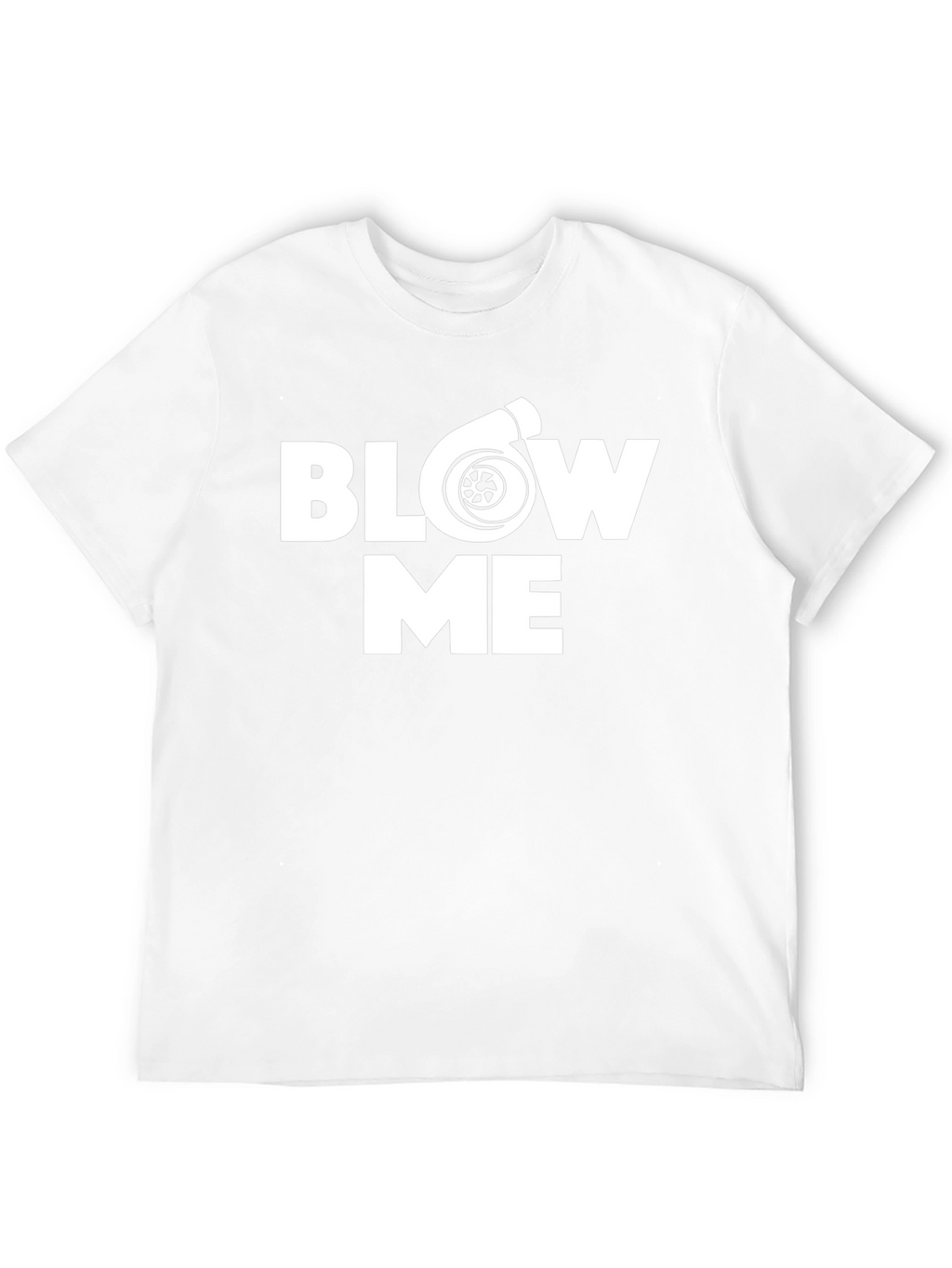 Blow Me Turbo T-Shirt - Automotive Enthusiast