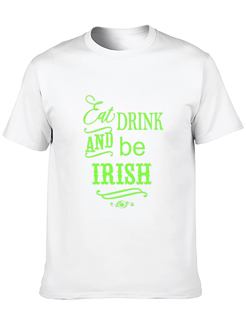 Eat Drink and Be Irish Black Tee