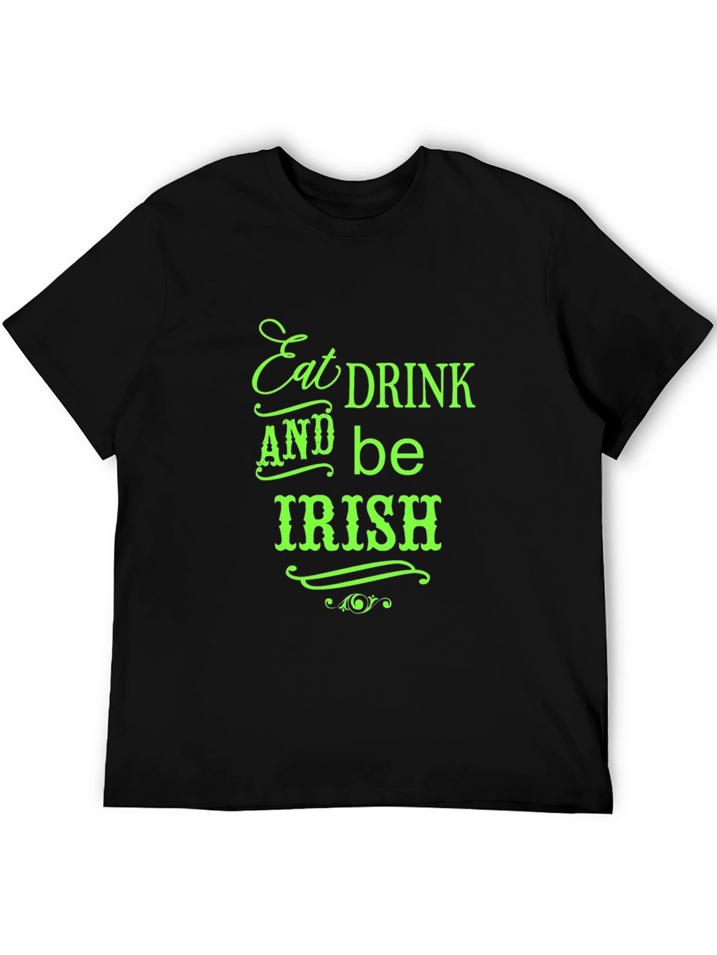 Eat Drink and Be Irish Black Tee