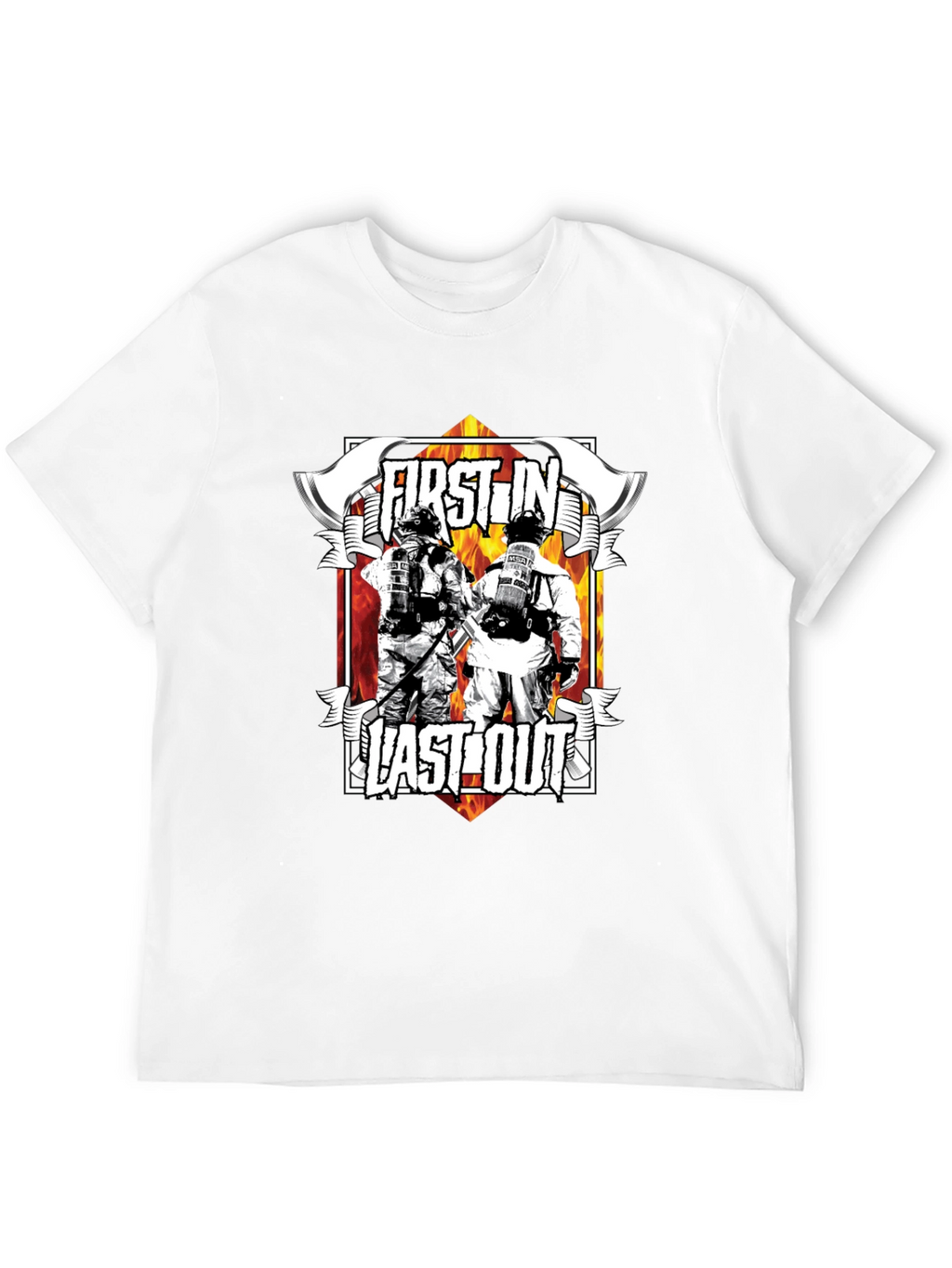 First In Last Out Firefighter Graphic T-Shirt