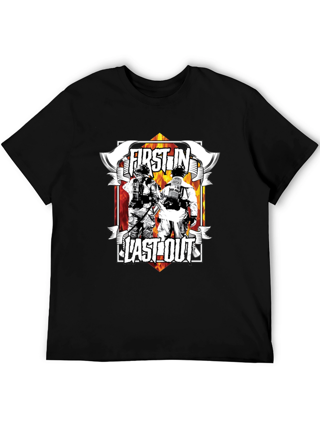 First In Last Out Firefighter Graphic T-Shirt