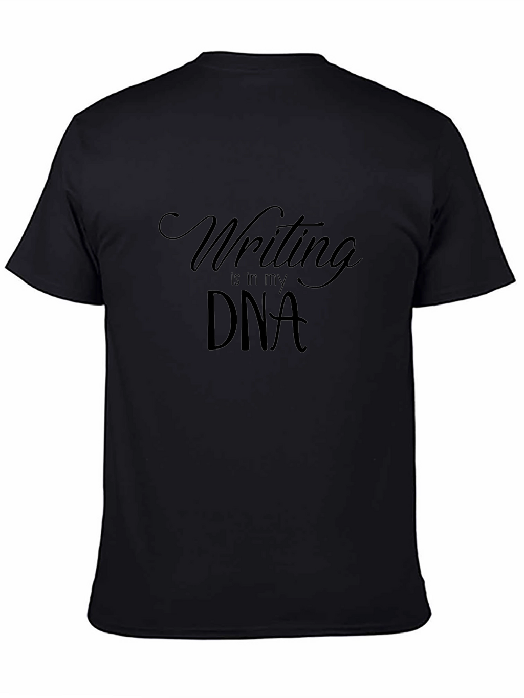 Writing is in my DNA Black T-Shirt